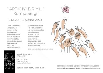 "ARTIK İYİ BİR YIL" Karma Sergi