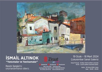 İSMAİL ALTINOK "Yansımalar ve Yanılsamalar" Resim Sergisi