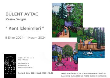 Bülent AYTAÇ Resim Sergisi "Kent İzlenimleri"